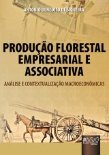 Capa do livro: Produo Florestal Empresarial e Associativa, Antonio Benedito de Siqueira