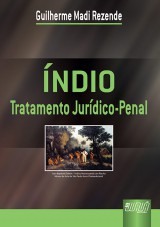 Capa do livro: ndio - Tratamento Jurdico-Penal, Guilherme Madi Rezende