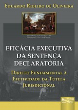 Capa do livro: Eficcia Executiva da Sentena Declaratria, Eduardo Ribeiro de Oliveira