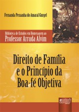 Capa do livro: Direito de Famlia e o Princpio da Boa-F Objetiva, Fernanda Pessanha do Amaral Gurgel