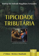 Capa do livro: Tipicidade Tributria - 2 Edio  Revista e Atualizada, Rodrigo de Andrade Magalhes Fernandes