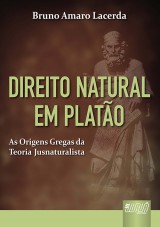 Capa do livro: Direito Natural em Plato, Bruno Amaro Lacerda
