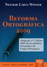 Capa do livro: Reforma Ortogrfica - Adaptada  5 Edio 2009 do Vocabulrio Ortogrfico da Lngua Portuguesa - 2 Edio - Revista e Atualizada - 2009, Neumar Carta Winter