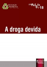 Capa do livro: Revista da Associao Psicanaltica de Curitiba - N 18 - A Droga Devida, Coordenadores: Rosane Litch Weber