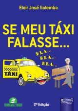 Capa do livro: Se Meu Táxi Falasse, Eloir José Golemba