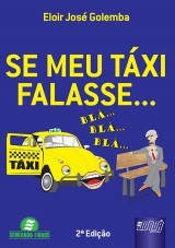 Capa do livro: Se Meu Txi Falasse, Eloir Jos Golemba