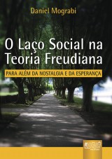 Capa do livro: Lao Social na Teoria Freudiana, O - Para alm da nostalgia e da esperana, Daniel Mograbi