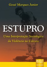 Capa do livro: Estupro - Uma Interpretao Sociolgica da Violncia no Crcere, Gess Marques Junior