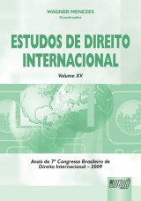 Capa do livro: Estudos de Direito Internacional - Volume XV - Anais do 7 Congresso Brasileiro de Direito Internacional - 2009, Coordenador: Wagner Menezes