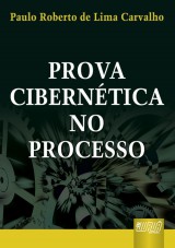 Capa do livro: Prova Ciberntica no Processo, Paulo Roberto de Lima Carvalho