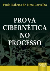 Capa do livro: Prova Cibernética no Processo, Paulo Roberto de Lima Carvalho