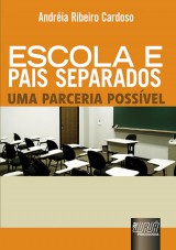 Capa do livro: Escola e Pais Separados - Uma Parceria Possvel, Andria Ribeiro Cardoso