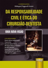 Capa do livro: Responsabilidade Civil e Ética do Cirurgião-Dentista, da, Coordenadora: Hildegard Taggesell Giostri