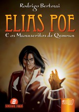 Capa do livro: Elias Poe e os Manuscritos de Qumran - Semeando Livros, Rodrigo Bertozzi