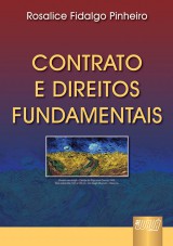 Capa do livro: Contrato e Direitos Fundamentais, Rosalice Fidalgo Pinheiro