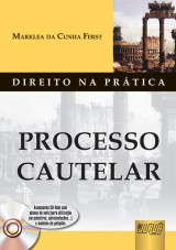 Capa do livro: Processo Cautelar - Coleo Direito na Prtica - Acompanha CD-Rom com planos de aula e modelos de peties, Marklea da Cunha Ferst