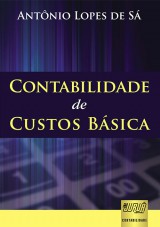 Capa do livro: Contabilidade de Custos Básica, Antônio Lopes de Sá