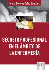 Capa do livro: Secreto Profesional en el mbito de la Enfermera, Mara Dolores Calvo Snchez