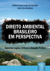 Capa do livro: Direito Ambiental Brasileiro em Perspectiva, Antnio Csar Leite de Carvalho e Jos Lima Santana