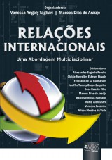 Capa do livro: Relaes Internacionais - Uma Abordagem Multidisciplinar, Organizadores: Vanessa Angely Tagliari e Marcos Dias de Arajo