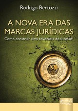 Capa do livro: Nova Era das Marcas Jurídicas, A, Rodrigo Bertozzi
