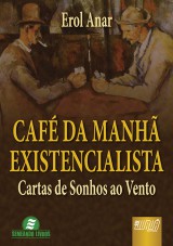 Capa do livro: Caf da Manh Existencialista - Cartas de Sonhos ao Vento - Semeando Livros, Erol Anar