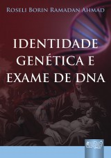 Capa do livro: Identidade Genética e Exame de DNA, Roseli Borin