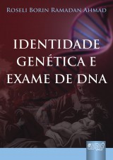 Capa do livro: Identidade Gentica e Exame de DNA - Prefcio de Eduardo de Oliveira Leite, Roseli Borin