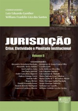 Capa do livro: Jurisdio - Crise, Efetividade e Plenitude Institucional, Coordenadores: Luiz Eduardo Gunther e Willians Franklin Lira dos Santos