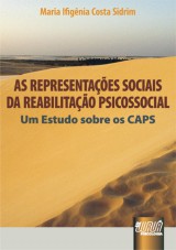 Capa do livro: Representaes Sociais da Reabilitao Psicossocial, As, Maria Ifignia Costa Sidrim