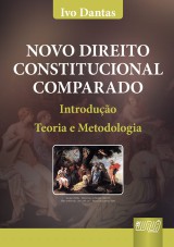 Capa do livro: Novo Direito Constitucional Comparado - Introduo, Teoria e Metodologia - 3 Edio - Revista e Atualizada, Ivo Dantas