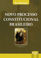 Capa do livro: Novo Processo Constitucional Brasileiro, Ivo Dantas