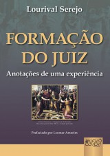 Capa do livro: Formao do Juiz - Anotaes de uma Experincia - Prefaciado por Leomar Amorim, Lourival Serejo