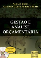 Capa do livro: Gesto e Anlise Oramentria - Acompanha CD-Rom com Exerccios e Estudos de Casos, Anlio Berti e Adriana Costa Pereira Berti