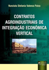 Capa do livro: Contratos Agroindustriais de Integração Econômica Vertical, Nunziata Stefania Valenza Paiva