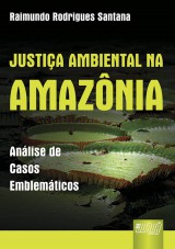 Capa do livro: Justia Ambiental na Amaznia, Raimundo Rodrigues Santana