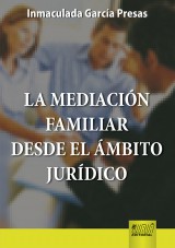 Capa do livro: La Mediacin Familiar Desde El mbito Jurdico, Inmaculada Garca Presas