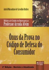 Capa do livro: Ônus da Prova no Código de Defesa do Consumidor, Astrid Maranhão de Carvalho Ruthes