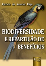 Capa do livro: Biodiversidade e Repartição de Benefícios, Patrícia de Amorim Rêgo