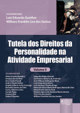 Capa do livro: Tutela dos Direitos da Personalidade na Atividade Empresarial, Coordenadores: Luiz Eduardo Gunther e Willians Franklin Lira dos Santos