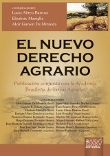 Capa do livro: El Nuevo Derecho Agrario, Coordenadores: Lucas Abreu Barroso, Elisabete Maniglia e Alcir Gursen de Miranda