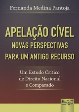 Capa do livro: Apelao Cvel - Novas Perspectivas para um Antigo Recurso, Fernanda Medina Pantoja