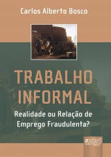 Capa do livro: Trabalho Informal, Carlos Alberto Bosco