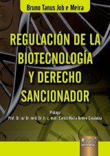 Capa do livro: Regulacin de La Biotecnologa y Derecho Sancionador, Bruno Tanus Job e Meira