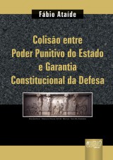 Capa do livro: Coliso Entre Poder Punitivo do Estado e Garantia Constitucional da Defesa, Fbio Atade