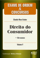 Capa do livro: Direito do Consumidor - Exame de Ordem e Concursos - Vol. V, Autora: Cláudia Mara Gruber - Coordenadora: Melissa Folmann