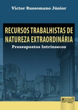 Capa do livro: Recursos Trabalhistas de Natureza Extraordinária, Victor Russomano Júnior