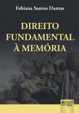 Capa do livro: Direito Fundamental  Memria, Fabiana Santos Dantas