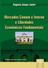 Capa do livro: Mercados Comum e Interno e Liberdades Econmicas Fundamentais, Augusto Jaeger Junior