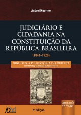 Capa do livro: Judicirio e Cidadania na Constituio da Repblica Brasileira (1841-1920), Andrei Koerner